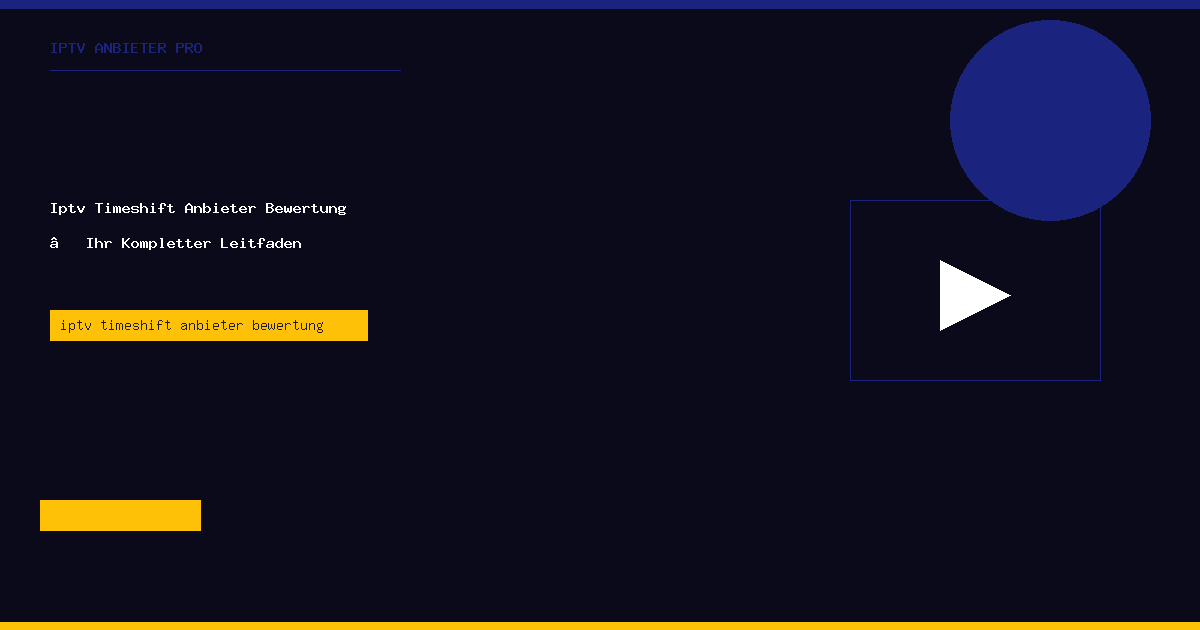 iptv timeshift anbieter bewertung IPTV Anbieter Pro