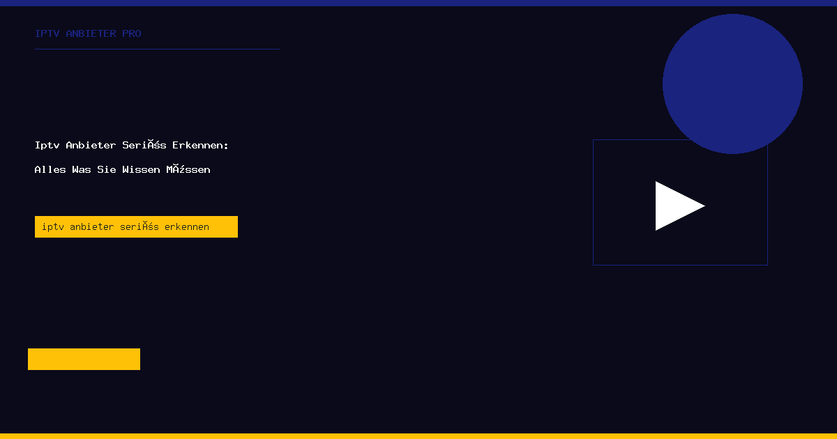 iptv anbieter seriös erkennen IPTV Anbieter Pro