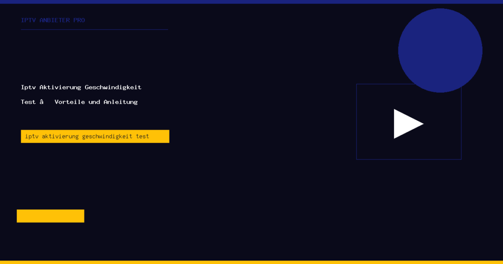 Iptv Aktivierung Geschwindigkeit Test IPTV Anbieter Pro